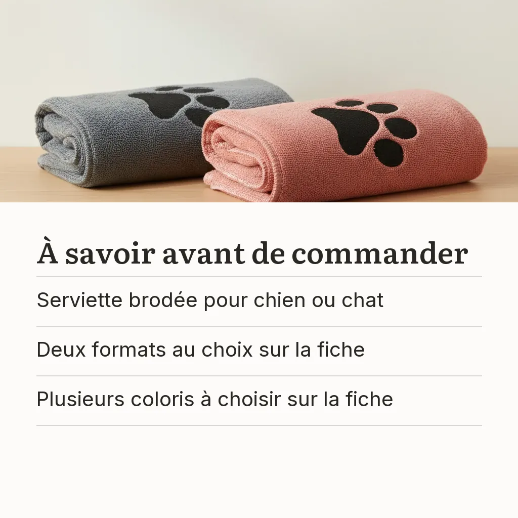 Rappel des caractéristiques : serviette brodée pour chien ou chat, deux formats et plusieurs coloris au choix